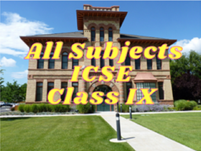 All Subjects (ICSE) - Class IX